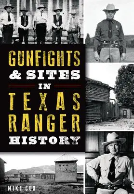 Prestrelky a miesta v histórii texaských rangerov - Gunfights & Sites in Texas Ranger History