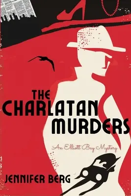 Vraždy šarlatánov: Záhada Elliott Bay - The Charlatan Murders: An Elliott Bay Mystery