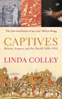 Zajatci - Británia, impérium a svet v rokoch 1600-1850 - Captives - Britain, Empire and the World 1600-1850