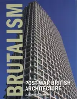 Brutalizmus: Poválečná britská architektúra - Brutalism: Post-War British Architecture