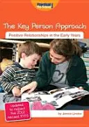 Prístup kľúčových osôb - aktualizované podľa revidovaného EYFS z roku 2012 - Key Person Approach - Updated to Reflect the 2012 Revised EYFS