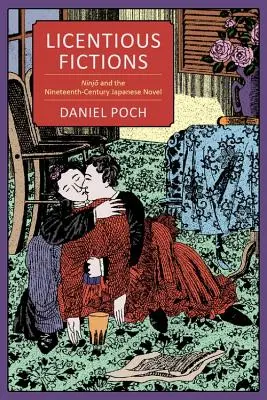 Licenciózne výmysly: Nindžó a japonský román 19. storočia - Licentious Fictions: Ninjō And the Nineteenth-Century Japanese Novel