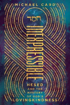 Nevyjadriteľné: Hesed a tajomstvo Božej láskavosti - Inexpressible: Hesed and the Mystery of God's Lovingkindness