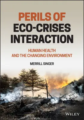 Ekosystémové krízové interakcie: Ľudské zdravie a meniace sa životné prostredie - Ecosystem Crises Interactions: Human Health and the Changing Environment