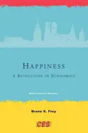 Šťastie: Šťastie: revolúcia v ekonomike - Happiness: A Revolution in Economics