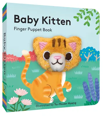 Malé mačiatko: Knižka pre bábiky na prstoch: (dosková kniha s plyšovou mačičkou, najlepšia detská kniha pre novorodencov) - Baby Kitten: Finger Puppet Book: (Board Book with Plush Baby Cat, Best Baby Book for Newborns)