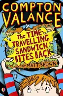 Compton Valance - Sendvič, ktorý cestuje v čase, sa zahryzne späť - Compton Valance - The Time-travelling Sandwich Bites Back