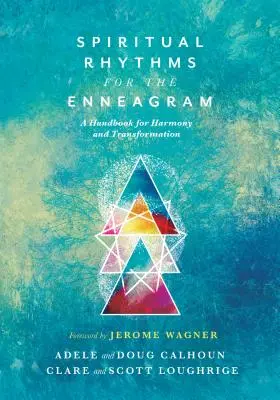 Duchovné rytmy pre enneagram: Príručka pre harmóniu a transformáciu - Spiritual Rhythms for the Enneagram: A Handbook for Harmony and Transformation