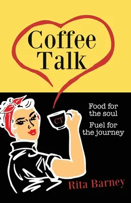 Rozhovory pri káve: Pokrm pre dušu Palivo na cestu - Coffee Talk: Food for the Soul Fuel for the Journey