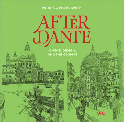 Po Dantovi: Dante: božské, dizajn a vesmír - After Dante: Divine, Design, and the Cosmos
