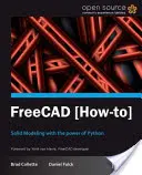 FreeCAD: V tejto knihe a elektronickej knihe nájdete: Solid Modeling with the power of Python. - FreeCAD: Solid Modeling with the power of Python with this book and ebook.