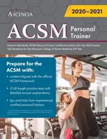 ACSM Personal Trainer Practice Tests Book (Kniha cvičných testov pre osobných trénerov): ACSM Personal Trainer Certification Book with over 400 Practice Test Questions for the American College of - ACSM Personal Trainer Practice Tests Book: ACSM Personal Trainer Certification Book with over 400 Practice Test Questions for the American College of