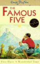 Slávna päťka: Päťka sa báječne baví - kniha 11 - Famous Five: Five Have A Wonderful Time - Book 11