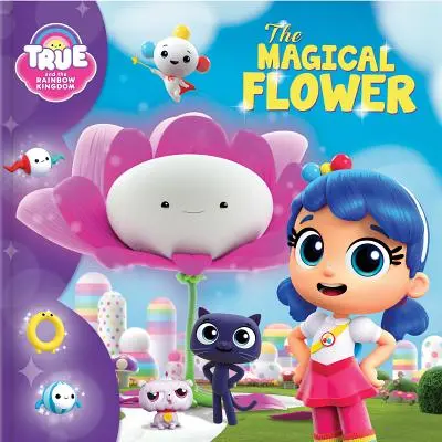 Pravda a dúhové kráľovstvo: Kúzelný kvet - True and the Rainbow Kingdom: The Magical Flower