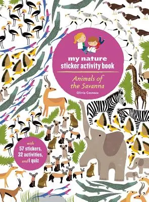 Zvieratá savany: Moja kniha aktivít so samolepkami z prírody - Animals of the Savanna: My Nature Sticker Activity Book