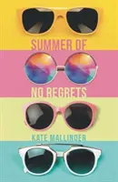 Leto bez výčitiek - Summer of No Regrets