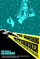 Zmiznutie stopára: Americké mestské legendy a ich význam - The Vanishing Hitchhiker: American Urban Legends and Their Meanings