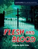 Oxford Playscripts: Flesh and Blood (Telo a krv) - Oxford Playscripts: Flesh and Blood