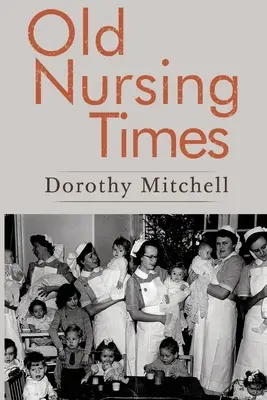 Staré ošetrovateľské časy - Old Nursing Times
