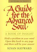 Sprievodca pre pokročilé duše - A Guide for the Advanced Soul