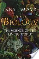 Toto je biológia: Biológia: veda o živom svete - This Is Biology: The Science of the Living World