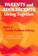 Rodičia a dospievajúci žijúci spolu, časť 2 - Riešenie rodinných problémov - Parents and Adolescents Living Together, Part 2 - Family Problem Solving