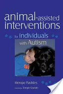 Intervencie s pomocou zvierat pre osoby s autizmom - Animal-Assisted Interventions for Individuals with Autism