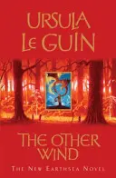 Druhý vietor - Šiesta kniha Zememoria - Other Wind - The Sixth Book of Earthsea