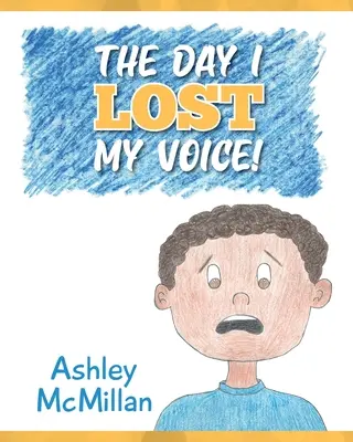 Deň, keď som stratil hlas! - The Day I Lost My Voice!