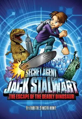 Tajný agent Jack Stalwart: Kniha 1: Útek smrteľného dinosaura: USA - Secret Agent Jack Stalwart: Book 1: The Escape of the Deadly Dinosaur: USA