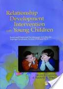 Intervencia na rozvoj vzťahov s malými deťmi: Aktivity na podporu sociálneho a emocionálneho rozvoja detí s Aspergerovým syndrómom, autizmom, Pdd a Nld - Relationship Development Intervention with Young Children: Social and Emotional Development Activities for Asperger Syndrome, Autism, Pdd and Nld