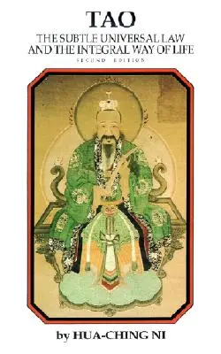 Tao: Jemný univerzálny zákon a integrálna cesta života - Tao: The Subtle Universal Law and the Integral Way of Life