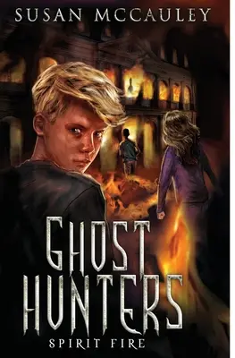 Lovci duchov: Lovci duchov: Duchovný oheň - Ghost Hunters: Spirit Fire