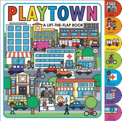 Playtown: Kniha s klapkami - Playtown: A Lift-The-Flap Book