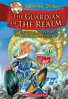Strážca kráľovstva (Geronimo Stilton a kráľovstvo fantázie #11), 11 - The Guardian of the Realm (Geronimo Stilton and the Kingdom of Fantasy #11), 11