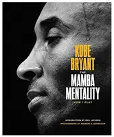 Mentalita mamby: Ako hrám - The Mamba Mentality: How I Play