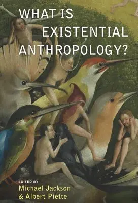 Čo je existenciálna antropológia? - What Is Existential Anthropology?