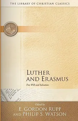 Luther a Erazmus: Erazmus: slobodná vôľa a spása - Luther and Erasmus: Free Will and Salvation