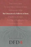 Charakter Ježišovho nasledovníka - The Character of a Follower of Jesus