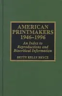 Americkí grafici, 1946-1996: Index reprodukcií a biografických informácií - American Printmakers, 1946-1996: An Index to Reproductions and Biocritical Information