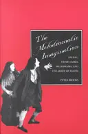 Melodramatická imaginácia: Balzac, Henry James, melodráma a spôsob excesu - The Melodramatic Imagination: Balzac, Henry James, Melodrama, and the Mode of Excess