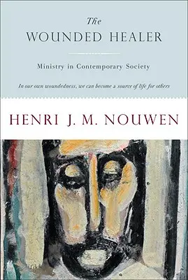 Zranený liečiteľ: Služba v súčasnej spoločnosti - The Wounded Healer: Ministry in Contemporary Society
