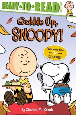 Vyžmýkaj sa, Snoopy!: Snooppy: Pripravený na čítanie 2. stupeň - Gobble Up, Snoopy!: Ready-To-Read Level 2