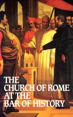Rímska cirkev na prahu dejín - Church of Rome at the Bar of History