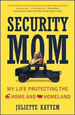 Bezpečnostná mama: Môj život pri ochrane domova a vlasti - Security Mom: My Life Protecting the Home and Homeland