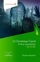 Vianočná koleda: 25 kľúčových citátov pre GCSE - Christmas Carol: 25 Key Quotations for GCSE