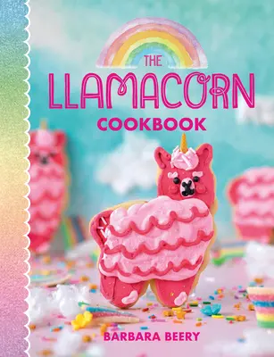 Kuchárska kniha Llamacorn - The Llamacorn Cookbook