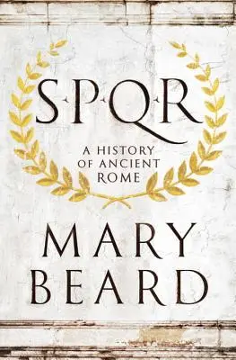 S.P.Q.R: Dejiny starovekého Ríma - S.P.Q.R: A History of Ancient Rome