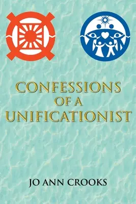 Spoveď zjednotiteľa - Confessions of a Unificationist