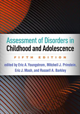 Posudzovanie porúch v detstve a dospievaní, piate vydanie - Assessment of Disorders in Childhood and Adolescence, Fifth Edition